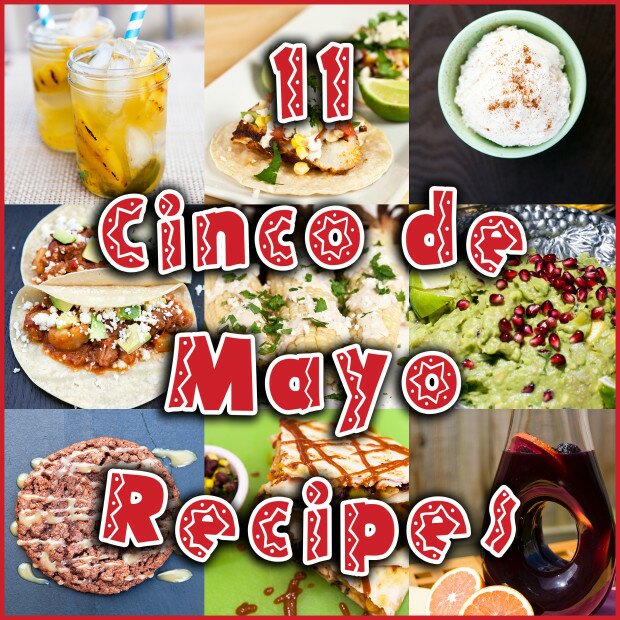 11 Recipes for Cinco de Mayo! | www.spachethespatula.com #recipes