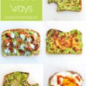 Avocado Toast: 5 Ways